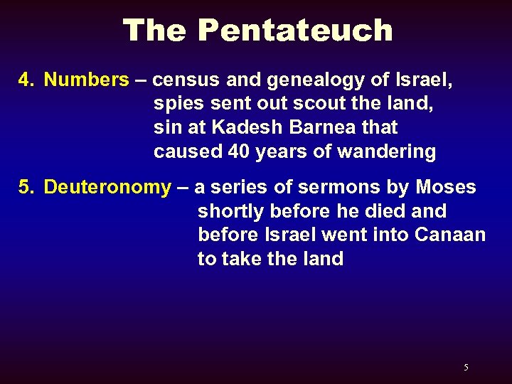 The Pentateuch 4. Numbers – census and genealogy of Israel, spies sent out scout