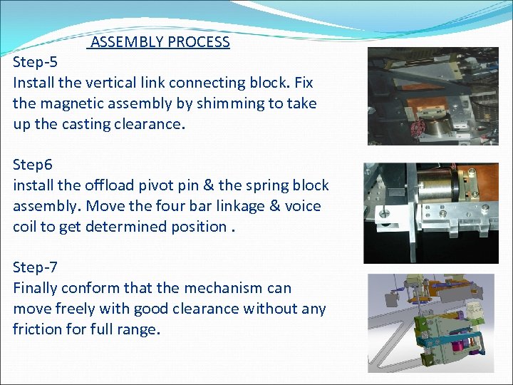 ASSEMBLY PROCESS Step-5 Install the vertical link connecting block. Fix the magnetic assembly by