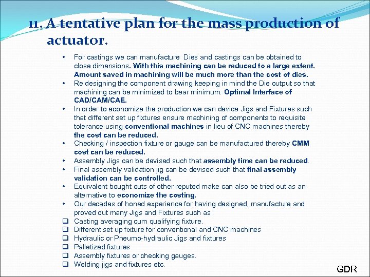 11. A tentative plan for the mass production of actuator. • • q q