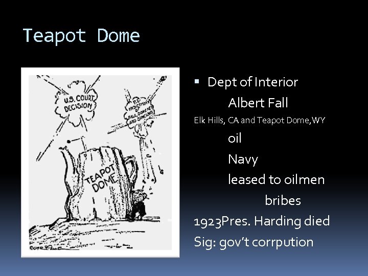 Teapot Dome Dept of Interior Albert Fall Elk Hills, CA and Teapot Dome, WY