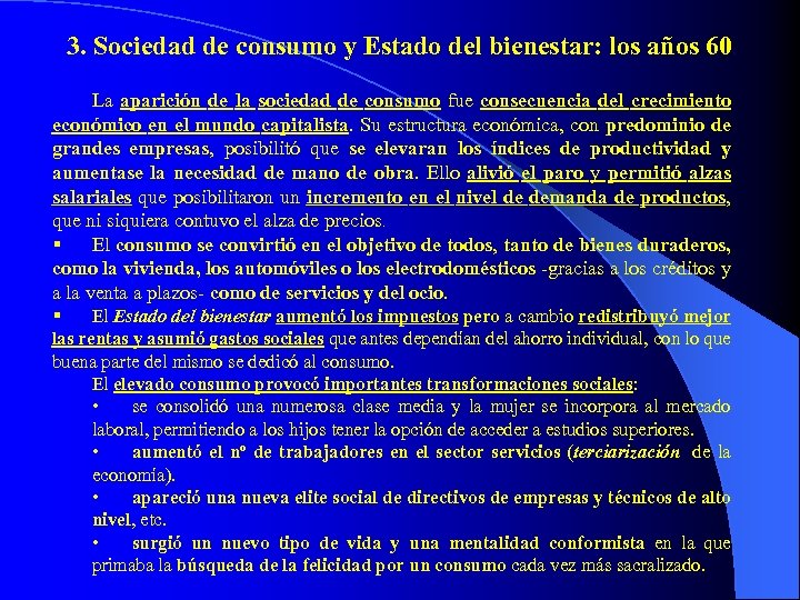 3. Sociedad de consumo y Estado del bienestar: los años 60. La aparición de