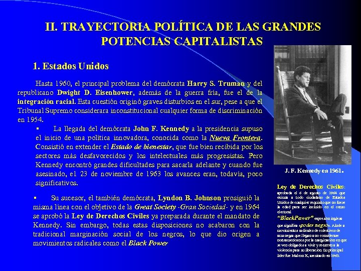 II. TRAYECTORIA POLÍTICA DE LAS GRANDES POTENCIAS CAPITALISTAS. 1. Estados Unidos Hasta 1960, el