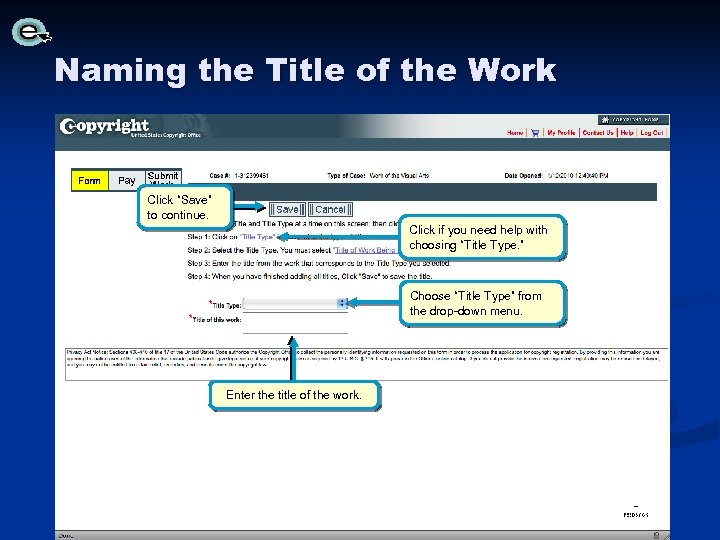 Naming the Title of the Work Click “Save” to continue. Click if you need