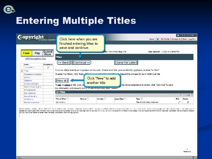 Entering Multiple Titles Click here when you are finished entering titles to save and