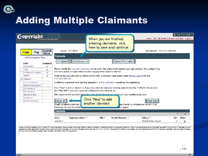 Adding Multiple Claimants When you are finished entering claimants, click here to save and