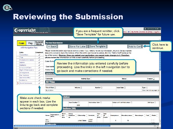Reviewing the Submission If you are a frequent remitter, click “Save Template” for future