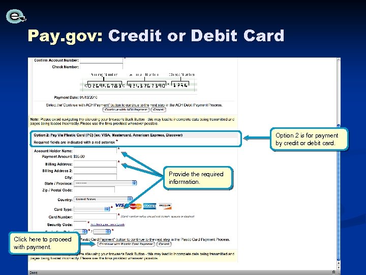 Pay. gov: Credit or Debit Card Option 2 is for payment by credit or