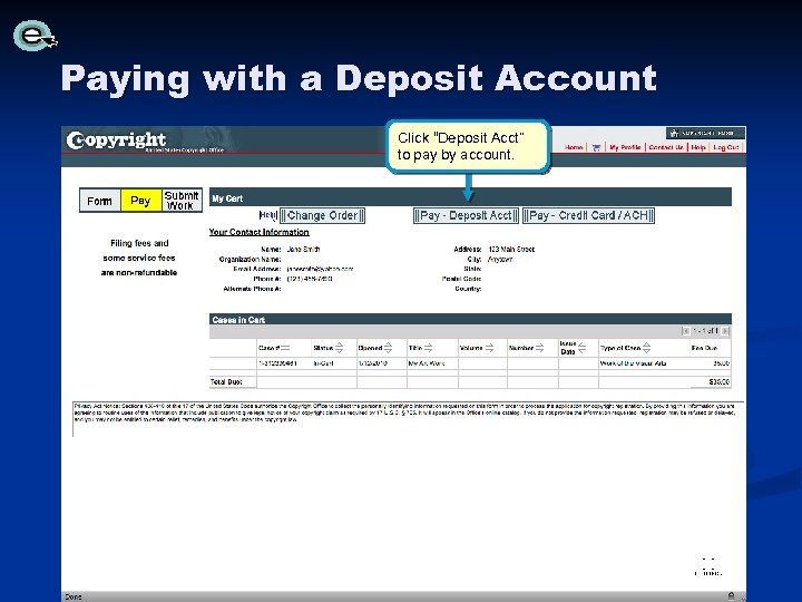 Paying with a Deposit Account Click “Deposit Acct” to pay by account. 