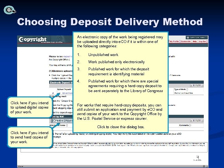 Choosing Deposit Delivery Method An electronic copy of the work being registered may be