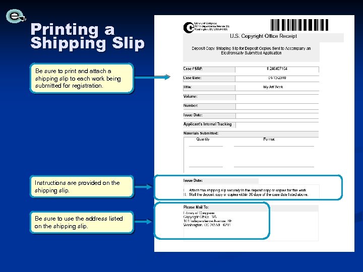 Printing a Shipping Slip Be sure to print and attach a shipping slip to