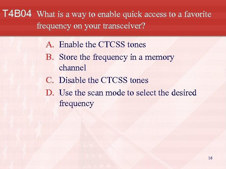 T 4 B 04 What is a way to enable quick access to a