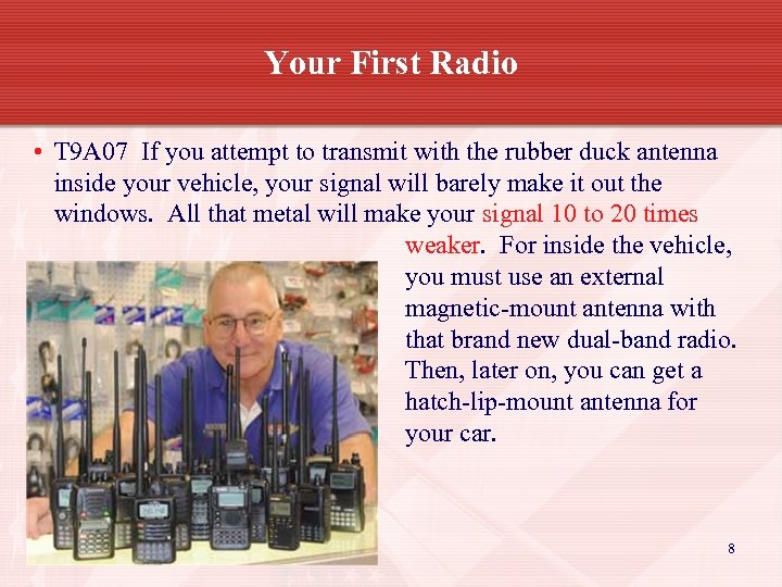 Your First Radio • T 9 A 07 If you attempt to transmit with