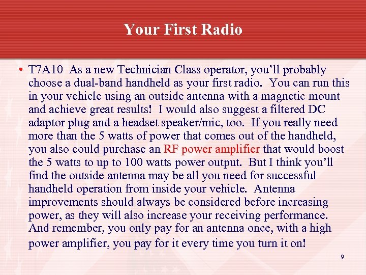 Your First Radio • T 7 A 10 As a new Technician Class operator,