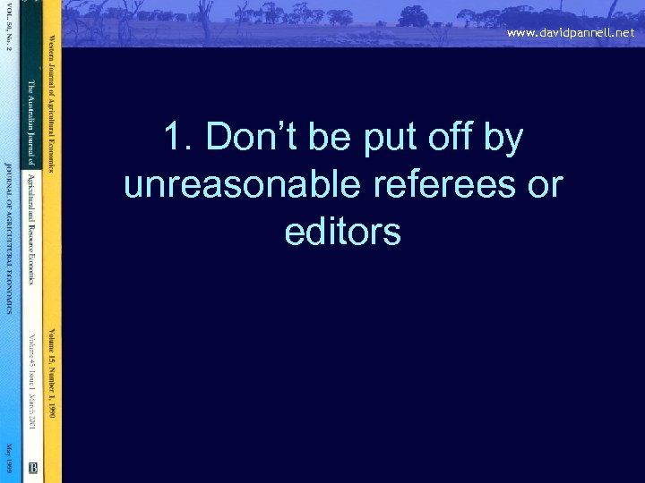 www. davidpannell. net 1. Don’t be put off by unreasonable referees or editors 