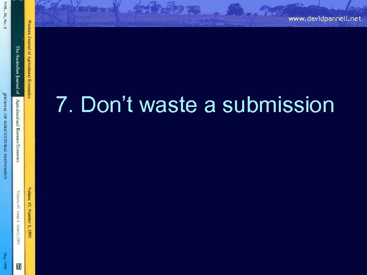 www. davidpannell. net 7. Don’t waste a submission 
