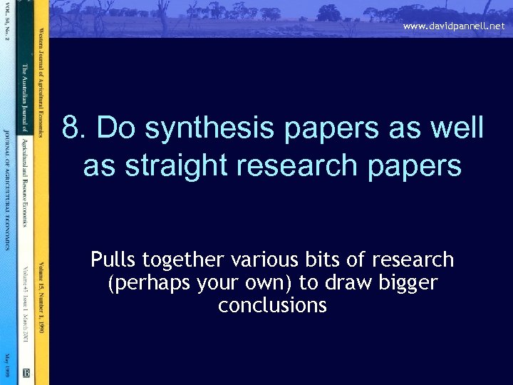 www. davidpannell. net 8. Do synthesis papers as well as straight research papers Pulls