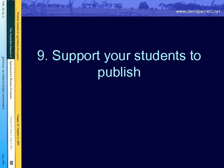 www. davidpannell. net 9. Support your students to publish 