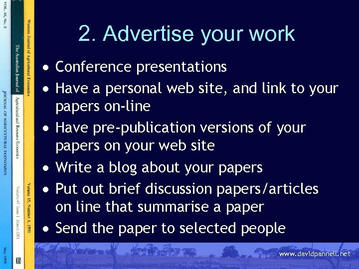 2. Advertise your work · Conference presentations · Have a personal web site, and