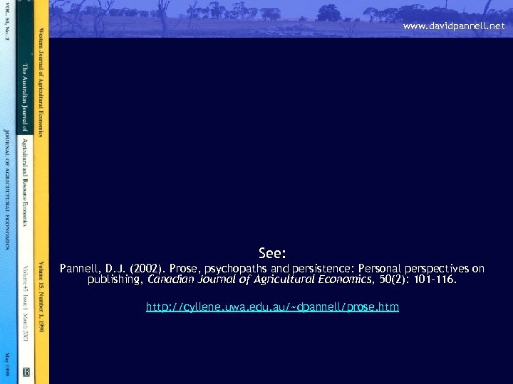 www. davidpannell. net See: Pannell, D. J. (2002). Prose, psychopaths and persistence: Personal perspectives