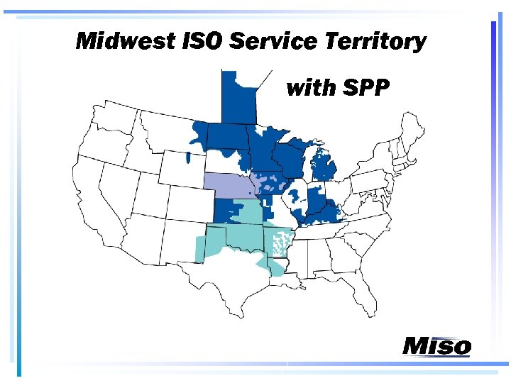 Midwest ISO Service Territory with SPP 