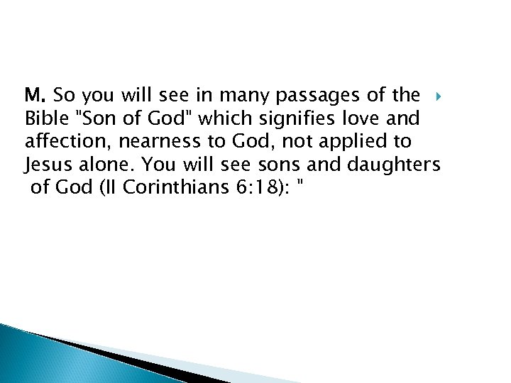 M. So you will see in many passages of the Bible 