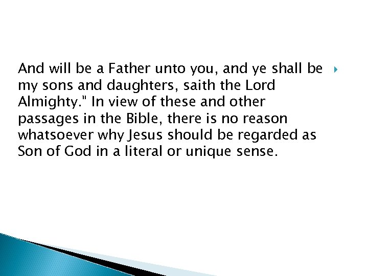 And will be a Father unto you, and ye shall be my sons and