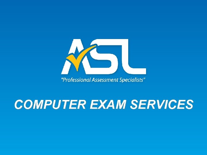 COMPUTER EXAM SERVICES 