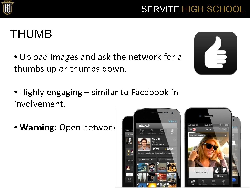 SERVITE HIGH SCHOOL THUMB • Upload images and ask the network for a thumbs