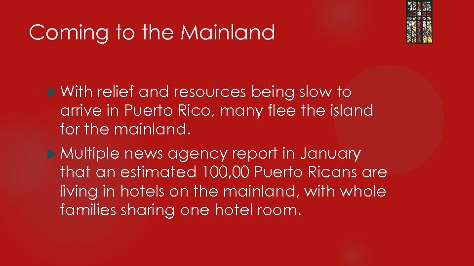 Coming to the Mainland With relief and resources being slow to arrive in Puerto