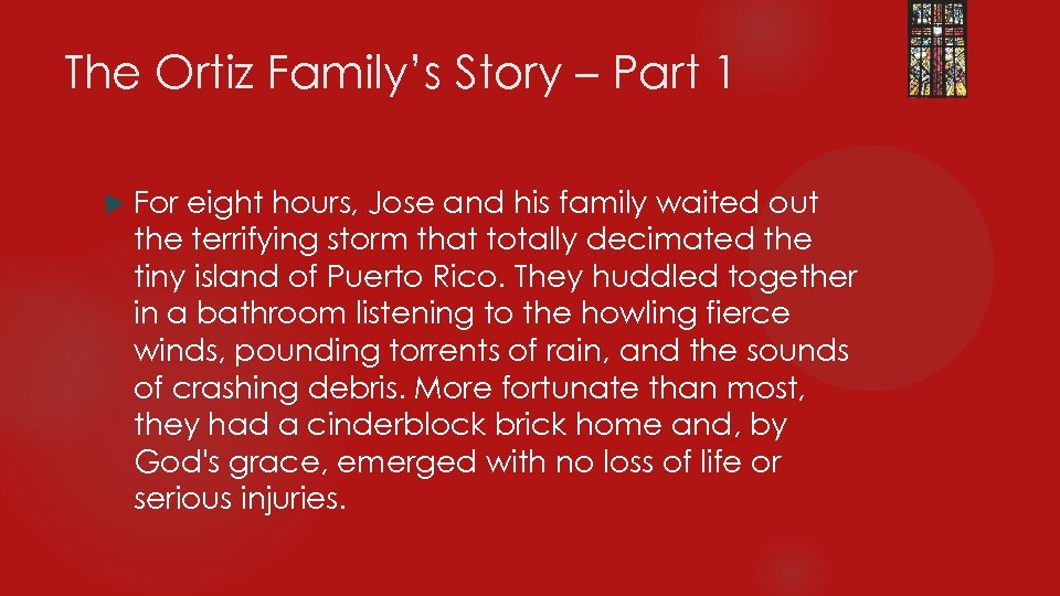 The Ortiz Family’s Story – Part 1 For eight hours, Jose and his family