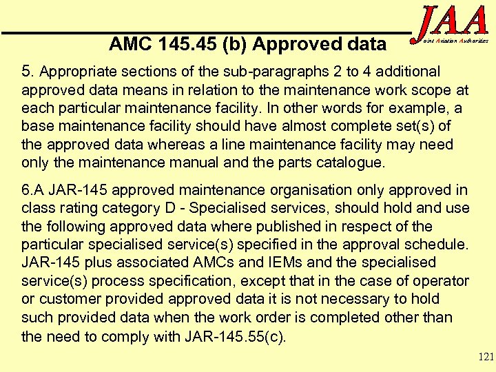 AMC 145. 45 (b) Approved data oint Aviation Authorities 5. Appropriate sections of the