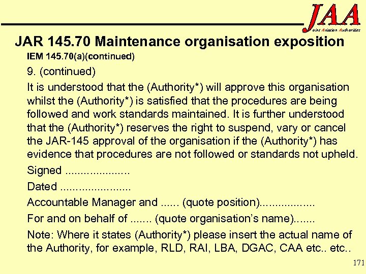 oint Aviation Authorities JAR 145. 70 Maintenance organisation exposition IEM 145. 70(a)(continued) 9. (continued)