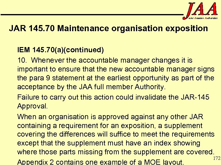 oint Aviation Authorities JAR 145. 70 Maintenance organisation exposition IEM 145. 70(a)(continued) 10. Whenever