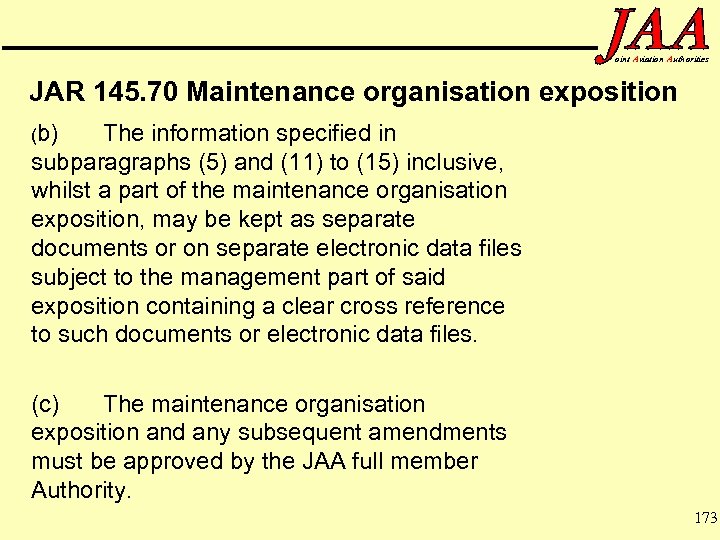 oint Aviation Authorities JAR 145. 70 Maintenance organisation exposition (b) The information specified in