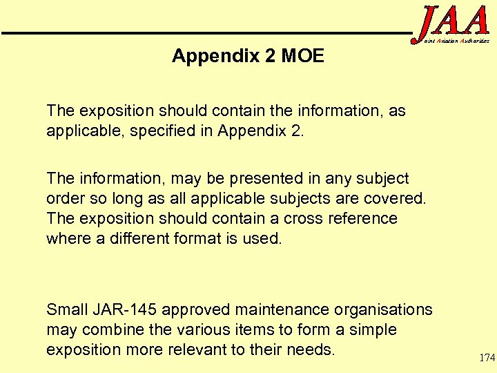 Appendix 2 MOE oint Aviation Authorities The exposition should contain the information, as applicable,