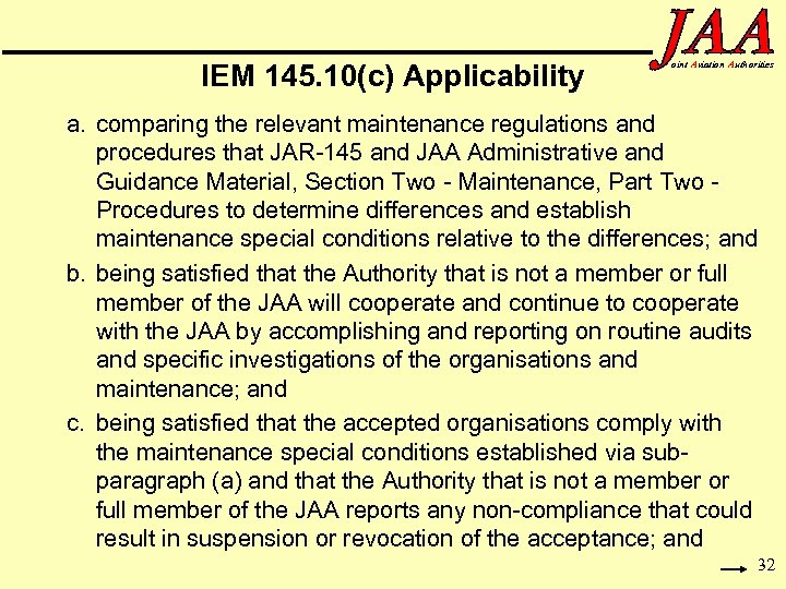 IEM 145. 10(c) Applicability oint Aviation Authorities a. comparing the relevant maintenance regulations and