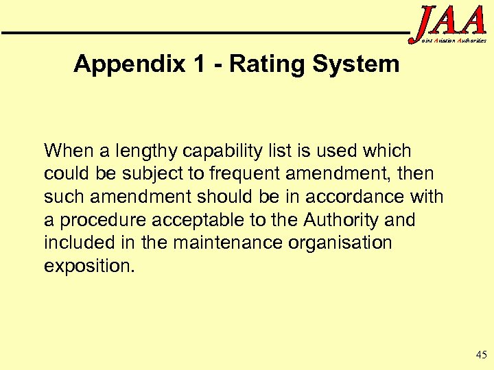 oint Aviation Authorities Appendix 1 - Rating System When a lengthy capability list is