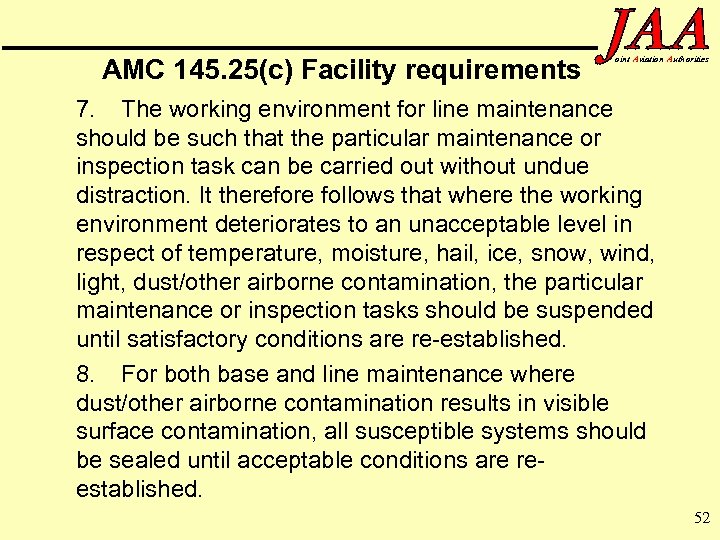 AMC 145. 25(c) Facility requirements oint Aviation Authorities 7. The working environment for line