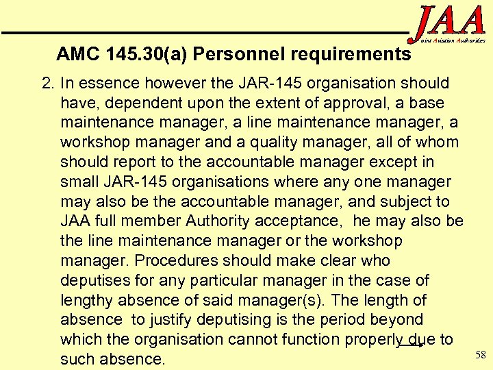 AMC 145. 30(a) Personnel requirements oint Aviation Authorities 2. In essence however the JAR-145