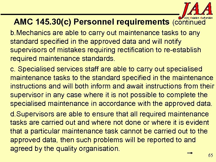 oint Aviation Authorities AMC 145. 30(c) Personnel requirements (continued b. Mechanics are able to