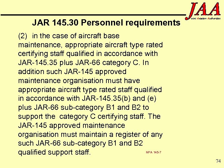 JAR 145. 30 Personnel requirements oint Aviation Authorities (2) in the case of aircraft