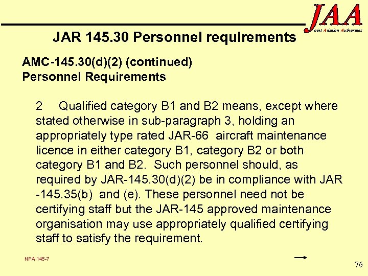 JAR 145. 30 Personnel requirements oint Aviation Authorities AMC-145. 30(d)(2) (continued) Personnel Requirements 2