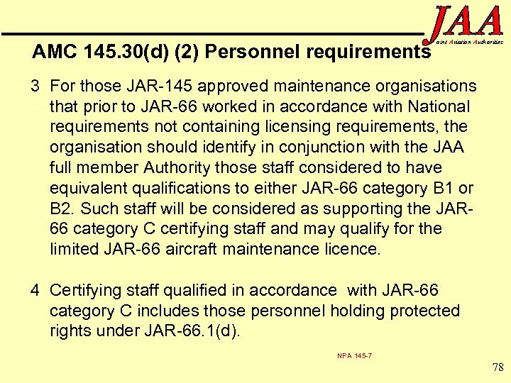 AMC 145. 30(d) (2) Personnel requirements oint Aviation Authorities 3 For those JAR-145 approved