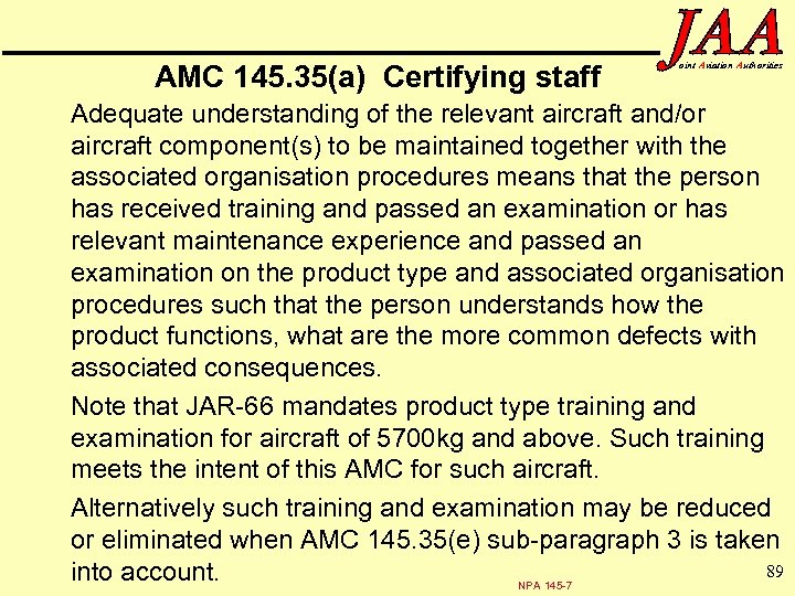 AMC 145. 35(a) Certifying staff oint Aviation Authorities Adequate understanding of the relevant aircraft