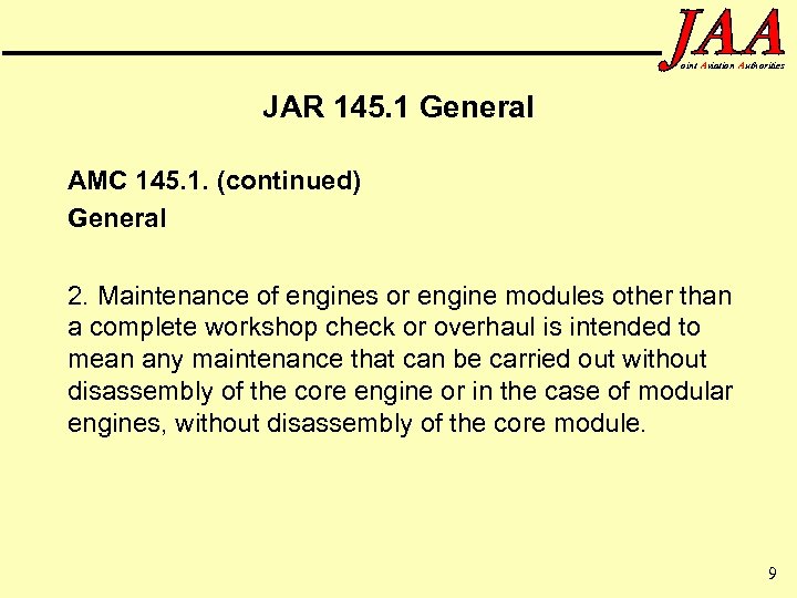 oint Aviation Authorities JAR 145. 1 General AMC 145. 1. (continued) General 2. Maintenance