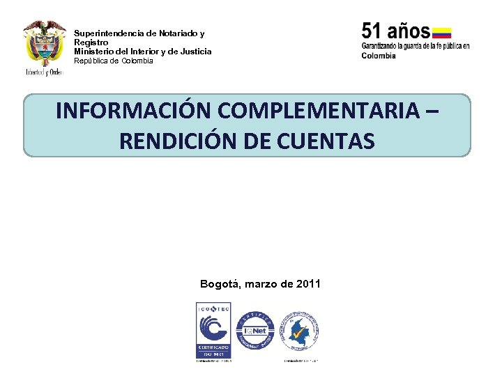 Superintendencia de Notariado y Registro Ministerio del Interior y de Justicia República de Colombia