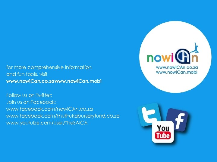 for more comprehensive information and fun tools, visit www. nowi. Can. co. zawww. nowi.