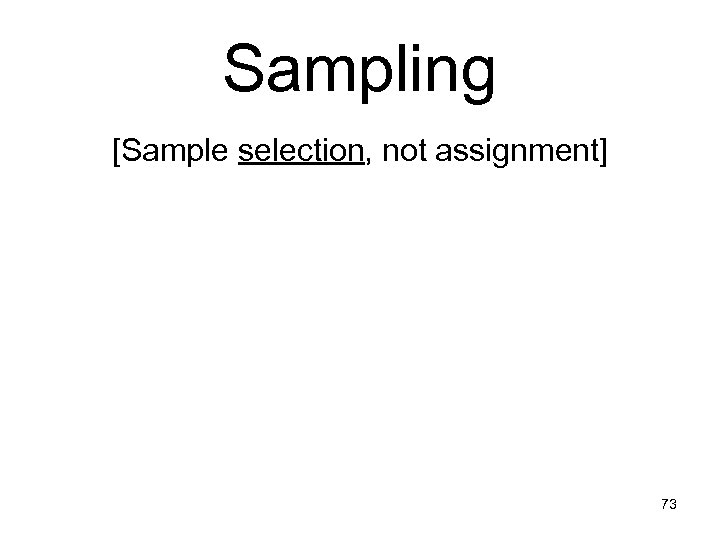 Sampling [Sample selection, not assignment] 73 