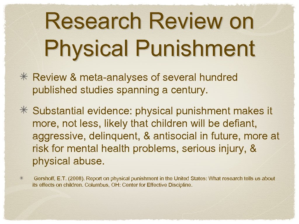 Research Review on Physical Punishment Review & meta-analyses of several hundred published studies spanning