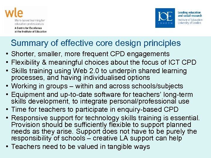 Summary of effective core design principles • Shorter, smaller, more frequent CPD engagements •